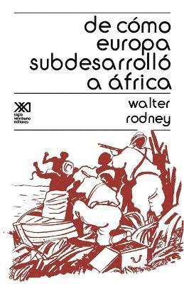 Walter Rodney - de Como Europa Subdesarrollo a Africa, Häftad