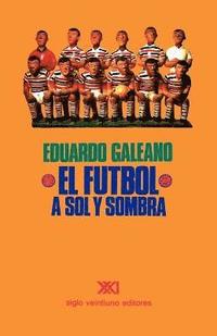 bokomslag El Ftbol a Sol Y Sombra