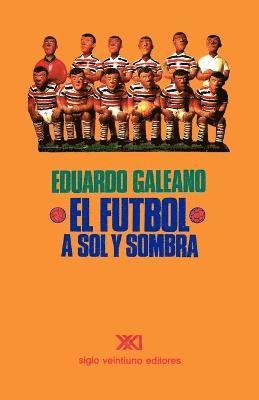 El Ftbol a Sol Y Sombra 1