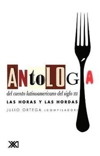 bokomslag Antologia del Cuento Latinoamericano del Siglo XXI. Las Horas y Las Hordas