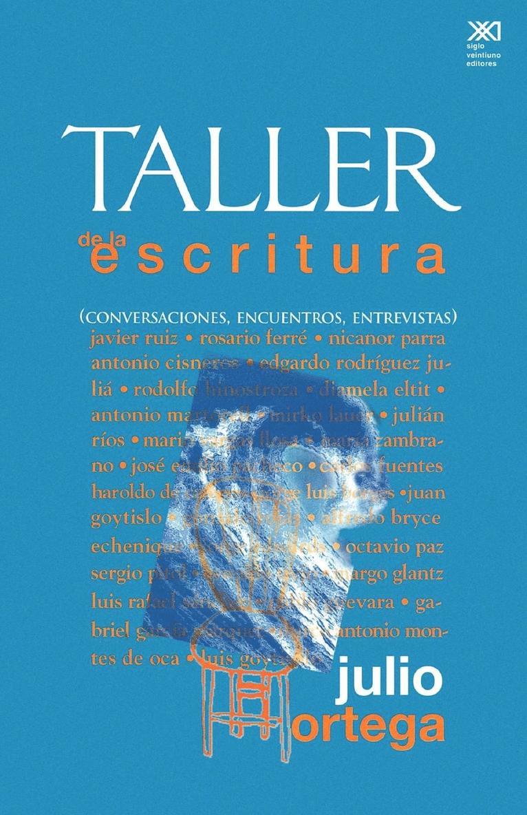 Julio Ortega - Taller de La Escritura. Conversaciones, Encuentros, Entrevistas, Häftad