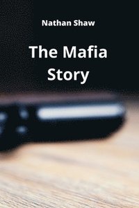 bokomslag The Mafia Story