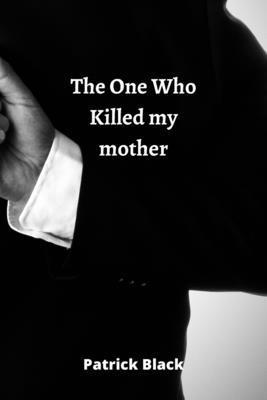 The One Who Killed my mother 1