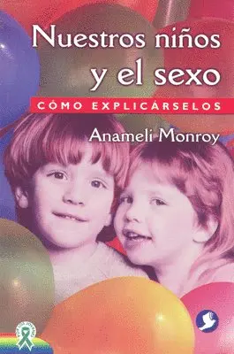 Anameli Monroy - Nuestros Niños Y El Sexo: Cómo Explicárselos, Häftad. Tillgänglighet: Tillfälligt slut