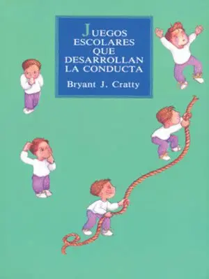 Bryant J. Cratty - Juegos Escolares Que Desarrollan La Conducta, Häftad. Tillgänglighet: Tillfälligt slut