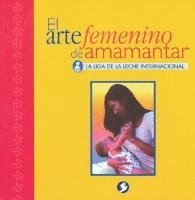 bokomslag El Arte Femenino de Amamantar