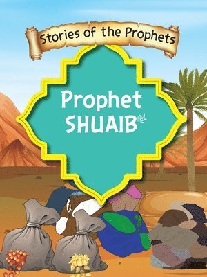 Sear S J - Stories Of The Prophet - Prophet Shuaib عَلَیهِ]السَّلام, Häftad