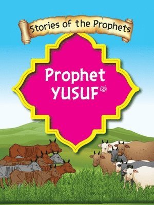 Sear S J - Stories Of The Prophet - Prophet Yusuf عَلَیهِ]السَّلام, Häftad