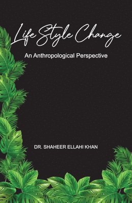 Shaheer Ellahi Khan - Life Style Change, Häftad