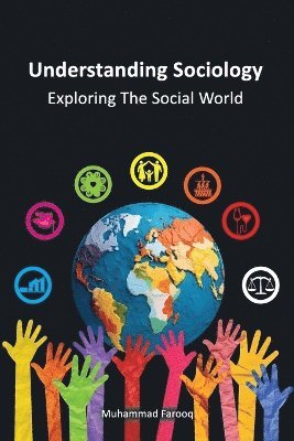 Understanding Sociology - Exploring The Social World