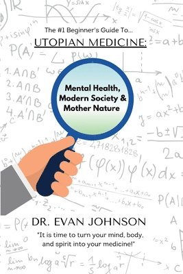 Evan Johnson, Dr. Evan Johnson - Utopian Medicine, Häftad