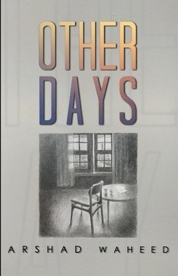 Arshad Waheed - Other Days, Häftad