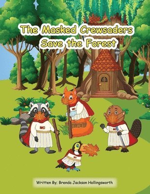 The Masked Crewsaders Save the Forest 1