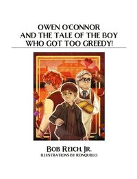 bokomslag Owen O'Connor And The Tale Of The Boy Who Got Too Greedy!