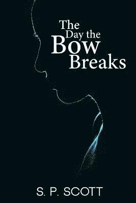 bokomslag Day the Bow Breaks
