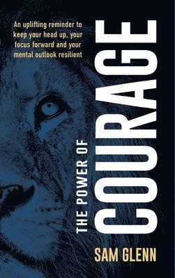 Sam Glenn - Power Of Courage, Inbunden