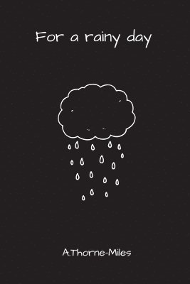 For a rainy day 1