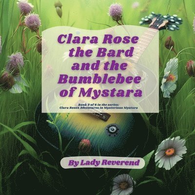Clara Rose the Bard and the Bumblebee of Mystara 1
