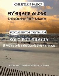 bokomslag By Grace Alone/ Solo Por Gracia