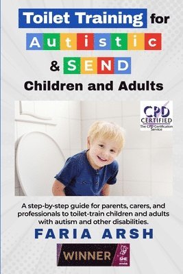 Faria Arsh - Toilet Training for Autistic & SEND Children and Adults, Häftad