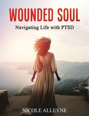 bokomslag Wounded Soul Navigating Life With PTSD