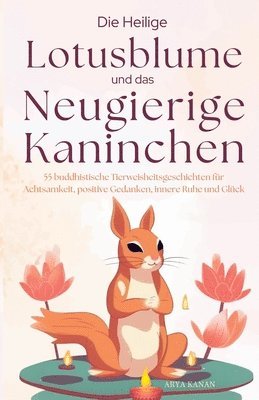 bokomslag Der heilige Lotus und die neugierigen Kaninchen