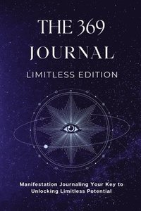 bokomslag The 369 Journal Limitless Edition