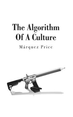 The Algorithm Of A Culture 1