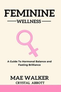 bokomslag Feminine Wellness