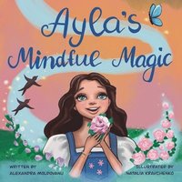 bokomslag Ayla's Mindful Magic