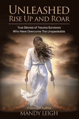 Mandy Leigh - Unleashed Rise Up and Roar, Häftad