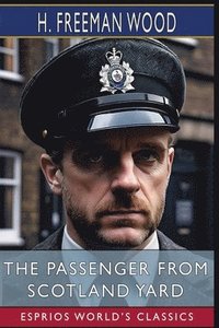 bokomslag The Passenger From Scotland Yard (Esprios Classics)