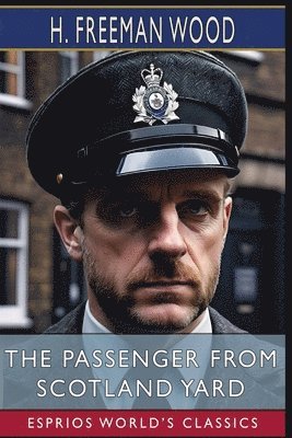The Passenger From Scotland Yard (Esprios Classics) 1