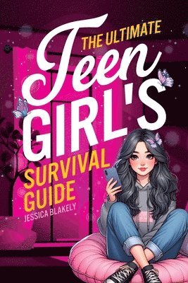 Jessica Blakely - Ultimate Teen Girl's Survival Guide, Häftad