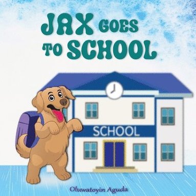 bokomslag Jax Goes to School