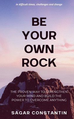 Be Your Own Rock 1