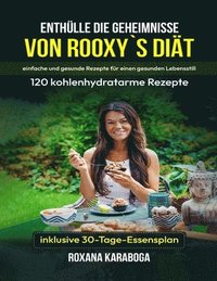 bokomslag Kochbuch Für Kohlenhydratarme Ernährung: 120 Köstliche und Einfache Rezepte Für Mühelosen Gewichtsverlust und Bessere Gesundheit - inklusive 30-Tage-E