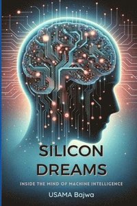 bokomslag Silicon Dreams