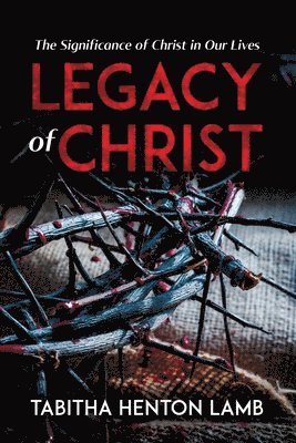 Legacy of Christ 1