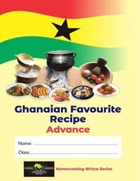 bokomslag Ghanaian Favourite Recipes