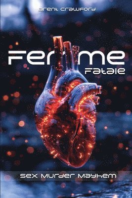 Brent Crawford - Femme Fatale, Häftad