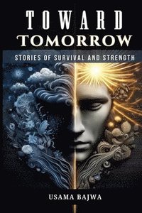 bokomslag Toward Tomorrow: Stories of Survival and Strength