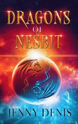 Jenny L Denis, Jenny L. Denis - Dragons of Nesbit, Inbunden