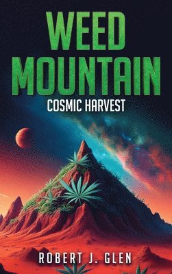 Robert J Glen - Weed Mountain 3, Inbunden