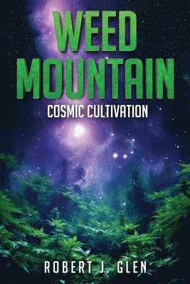 Robert J Glen - Weed Mountain 2, Häftad