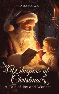 Whispers of Christmas: A Tale of Joy and Wonder 1