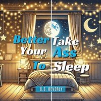 bokomslag Better Take Your Ass to Sleep