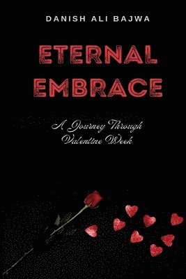 Eternal Embrace: A Journey Through Valentine Week 1