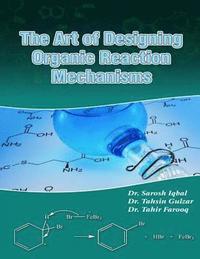 bokomslag The art of designing organic reaction mechanisms