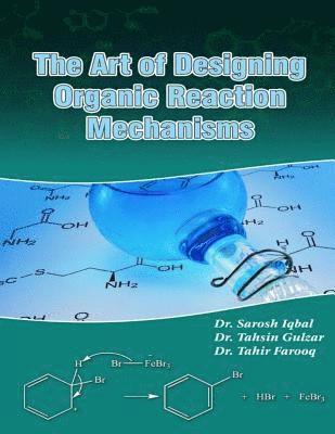 The art of designing organic reaction mechanisms 1